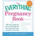 Pre-Owned The Everything Pregnancy Book: All You Need to Get You Through the Most Important Nine Months of Your Life! (Paperback) 1440528519 9781440528514