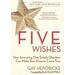 Pre-Owned Five Wishes : How Answering One Simple Question Can Make Your Dreams Come True 9781577315988