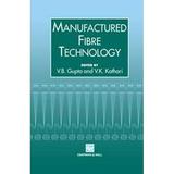 Manufactured Fibre Technology (Pb 2012) - Gupta V.B.