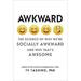 Pre-Owned Awkward : The Science of Why We re Socially Awkward and Why That s Awesome 9780062429155