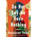 Do Not Say We Have Nothing 9780393354720 Used / Pre-owned