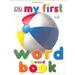 My First Word Board Book 9780789499059 Used / Pre-owned