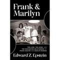 Frank & Marilyn : The Lives the Loves and the Fascinating Relationship of Frank Sinatra and Marilyn Monroe (Hardcover)