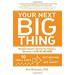 Your Next Big Thing : 10 Small Steps to Get Moving and Get Happy 9781440540769 Used / Pre-owned