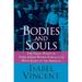 Bodies and Souls : The Tragic Plight of Three Jewish Women Forced into Prostitution in the Americas 9780060090234 Used / Pre-owned