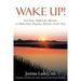 Pre-Owned Wake Up! : Use Your Nighttime Dreams to Make Your Daytime Dreams Come True 9781452595900