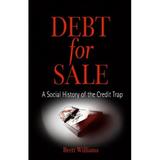 Pre-Owned Debt for Sale: A Social History of the Credit Trap (Paperback) 0812218868 9780812218862