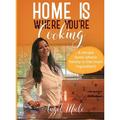 Home Is Where You re Cooking : A Recipe Book Where Family Is the Main Ingredient (Hardcover)