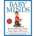Baby Minds : Brain-Building Games Your Baby Will Love 9780553380309 Used / Pre-owned