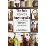 Pre-Owned The Folk Remedy Encyclopedia: Olive Oil Vinegar Honey and 1 001 Other Home Remedies Paperback FC A Medical Publishing