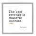 Stupell Industries Best Revenge is Success Casual Motivating Quote Graphic Art Gray Framed Art Print Wall Art Design by J. Weiss