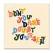 Stupell Industries Don t Doubt Yourself Inspirational Phrase Playful Typography Wall Plaque 12 x 12 Design by Hannah Steele