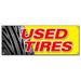 SignMission B-72 Used Tires 24 x 72 in. Used Tires Banner Sign