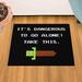 It s Dangerous To Go Alone Doormat Welcome Floormat (24 x 36 )