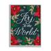 Stupell Industries Joy to the World Festive Red Poinsettia Florals 24 x 30 Design by Emily Cromwell