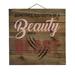 Sometimes You Gotta be a Beauty & A Beast - Decorative REAL WOOD Wall Art - Faux Pallet Look