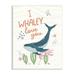 Stupell Industries Whaley Love You Typography Quirky Ocean Whale 13 x 19 Design by Nina Blue