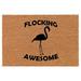 Coir Doormat Front Door Mat New Home Closing Housewarming Gift Flocking Awesome Flamingo Funny (30 x 18 Standard)