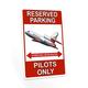 Reserved Parking Pilots Only Aviator Parking Parking Signs Plane Parking Novelty Sign Garage Signs 12x18 112182001024