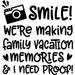 Smile Were Making Family Vacation Memories Funny Travel Photo Wall Decals for Walls Peel and Stick wall art murals Black Medium 18 Inch