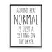 Stupell Industries Normal Dryer Setting Funny Laundry Dryer Lettering Graphic Art Black Framed Art Print Wall Art Design by Lettered and Lined