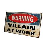 KuzmarK Novelty Funny Wall Plaque Sign - Warning Villain At Work