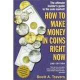 How to Make Money in Coins Right Now 9780609807460 Used / Pre-owned