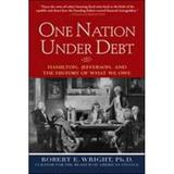 One Nation under Debt: Hamilton Jefferson and the History of What We Owe 9780071543934 Used / Pre-owned