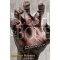 Flesh and Bone 9781442439894 Used / Pre-owned