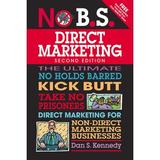Pre-Owned Direct Marketing : The Ultimate No Holds Barred Kick Butt Take No Prisoners Direct Marketing for Non-Direct Marketing Businesses 9781599185019