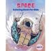 Space Coloring Book For Kids ages 3+: Space Coloring Book For Kids: Outer Space Coloring Book With Planets Astronauts Space Ships Rockets And Much More Coloring Book For Kids! (Paperback)
