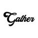 Gather - Metal Word Wall Sign Spiritual Wall Art Home Decor Decorative Accent Metal Art Wall Sign Gift - 3 Sizes / 13 Colors - Hang Out Hanging Sign Indoor Outdoor Made in USA