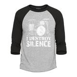 Shop4Ever Men s I Destroy Silence Drums Drummer Raglan Baseball Shirt Small Heather Grey/Black