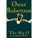 The Big O : My Life My Times My Game 9781579547646 Used / Pre-owned