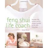 Feng Shui Life Coach : Become the Person You ve Always Wanted to Be with Feng Shui (Paperback)