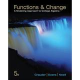 Pre-Owned Functions and Change : A Modeling Approach to College Algebra 9781133365556
