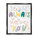 Stupell Industries Will Always Love You Eccentric Patterned by Dominika Godette - Floater Frame Textual Art on Canvas in Green/White/Yellow | Wayfair