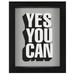Yes You Can By Motivated Type Shadow Box Framed Art - Americanflat