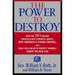 The Power to Destroy : How the IRS Became America s Most Powerful Agency How Congress Is Taking Control and What You Can Do to Protect Yourself under the New Law 9780871137487 Used / Pre-owned