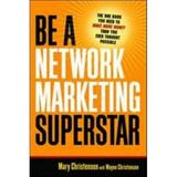 Pre-Owned Be a Network Marketing Superstar : The One Book You Need to Make More Money Than You Ever Thought Possible 9780814474310