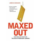 Pre-Owned Maxed Out: Hard Times Easy Credit and the Era of Predatory Lenders (Hardcover) 141653251X 9781416532514