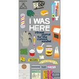 I Was Here: A Travel Journal for the Curious Minded (Travel Journal for Women and Men Travel Journal for Kids Travel Journal with Prompts) (Paperback)