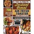 The Ultimate Instant Omni Air Fryer Toaster Oven Cookbook (Paperback)