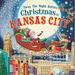 Night Before Christmas in: Twas the Night Before Christmas in Kansas City (Hardcover)