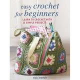 Easy Crochet for Beginners : Learn to crochet with 35 simple projects (Paperback)