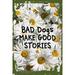Daisy Flower Wall Art Bad Dogs Make Good Stories Funny Animal Lover Proud Pet Parent Tin Wall Sign 8 x 12 Decor Funny Gift