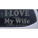 I Love When My Wife Lets Me Go Fishing Car or Truck Window Laptop Decal Sticker Silver 10in X 6.5in