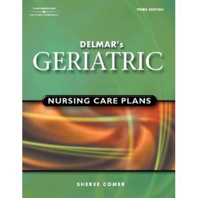 Delmar's Geriatric Nursing Care Plans [With Cdrom]