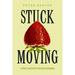 Atelier: Ethnographic Inquiry in the Twenty-First Century: Stuck Moving : Or How I Learned to Love (and Lament) Anthropology (Series #9) (Edition 1) (Paperback)