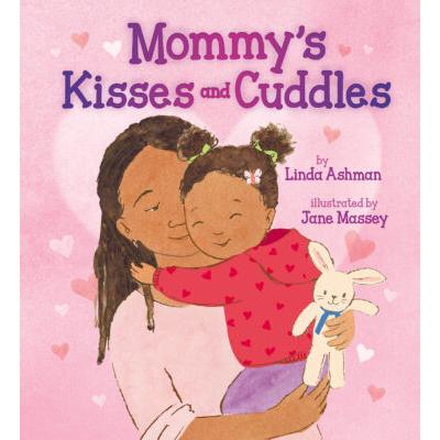 Mommy's Kisses and Cuddles (Hardcover) - Linda Ashman